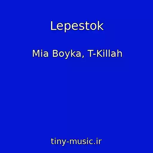 کاور آهنگ Lepestok از Mia Boyka, T-Killah