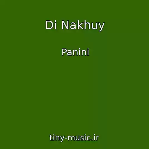 کاور آهنگ Di Nakhuy از Panini