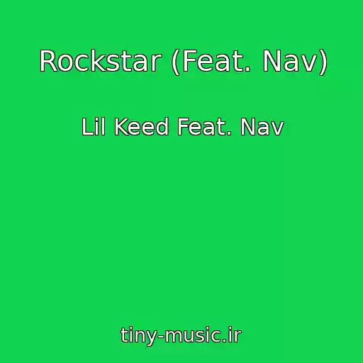 کاور آهنگ Rockstar (Feat. Nav) از Lil Keed Feat. Nav