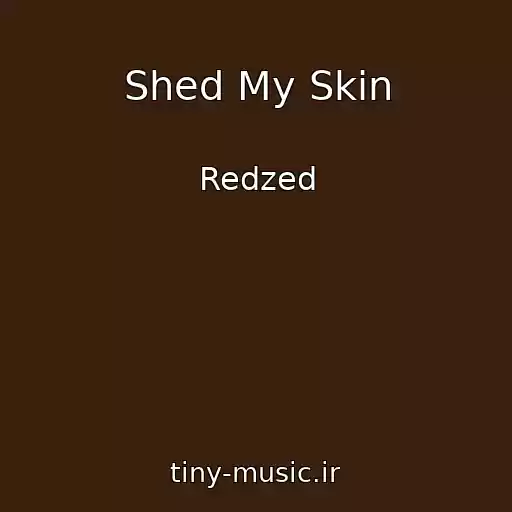کاور آهنگ Shed My Skin از Redzed