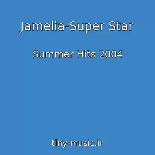 کاور آهنگ Jamelia-Super Star از Summer Hits 2004