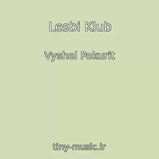 کاور آهنگ Lesbi Klub از Vyshel Pokurit
