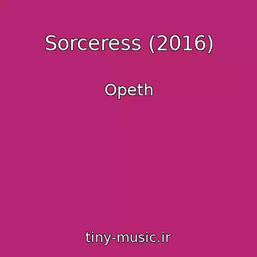 کاور آهنگ Sorceress (2016) از Opeth