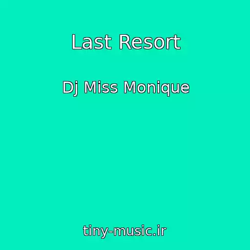 کاور آهنگ Last Resort از Dj Miss Monique