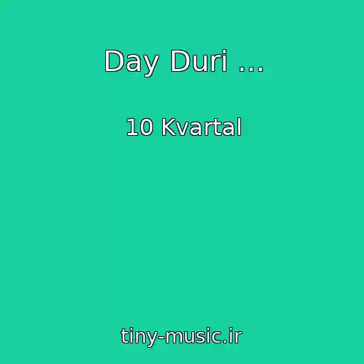 کاور آهنگ Day Duri ... از 10 Kvartal
