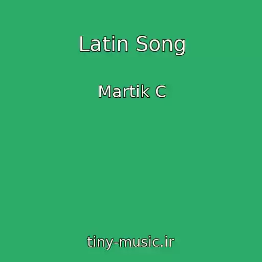 کاور آهنگ Latin Song از Martik C