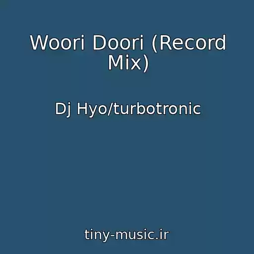 کاور آهنگ Woori Doori (Record Mix) از Dj Hyo/turbotronic