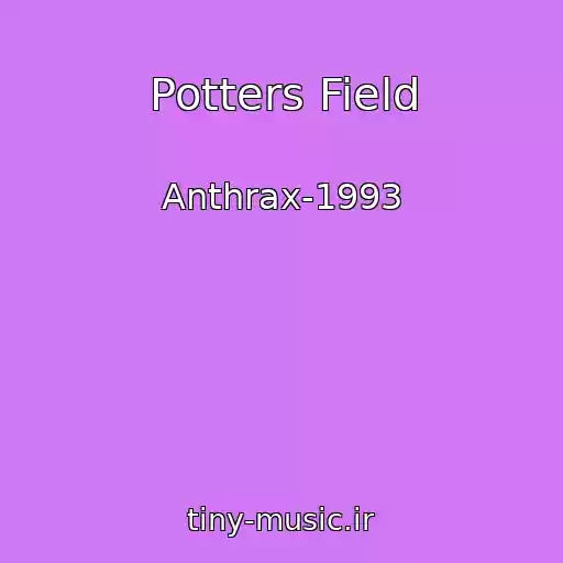 کاور آهنگ Potters Field از Anthrax-1993