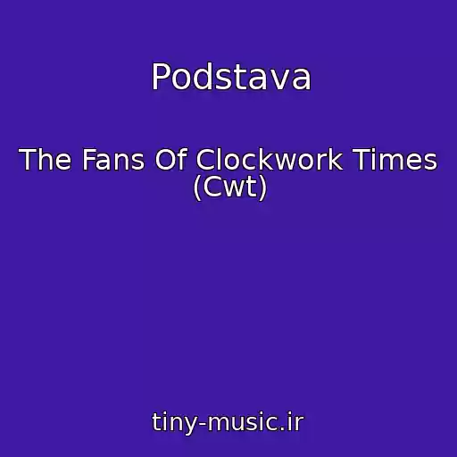 کاور آهنگ Podstava از The Fans Of Clockwork Times (Cwt)