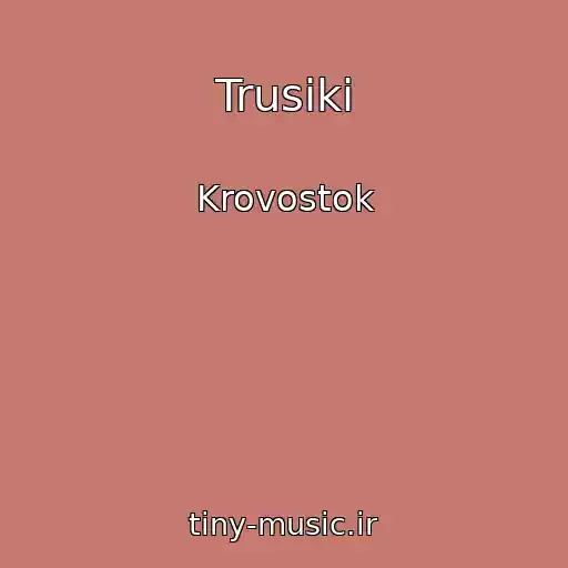 کاور آهنگ Trusiki از Krovostok