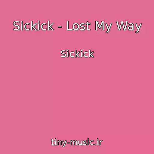 کاور آهنگ Sickick - Lost My Way از Sickick