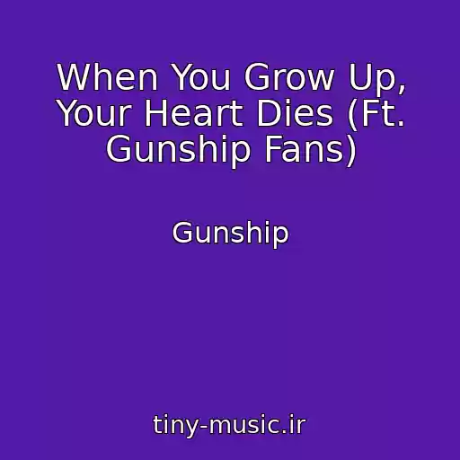 کاور آهنگ When You Grow Up, Your Heart Dies (Ft. Gunship Fans) از Gunship