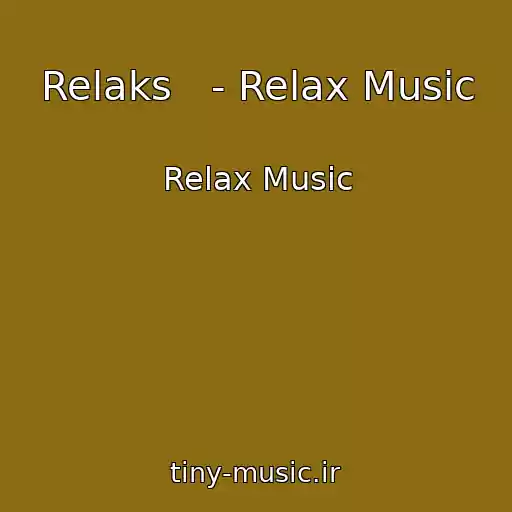 کاور آهنگ Relaks   - Relax Music از Relax Music