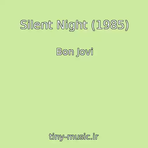 کاور آهنگ Silent Night (1985) از Bon Jovi