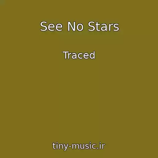 کاور آهنگ See No Stars از Traced