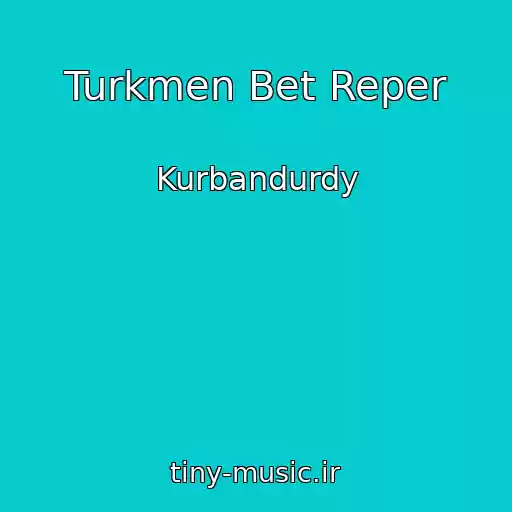 کاور آهنگ Turkmen Bet Reper از Kurbandurdy
