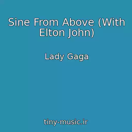 کاور آهنگ Sine From Above (With Elton John) از Lady Gaga