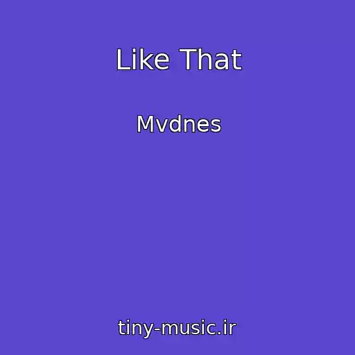 کاور آهنگ Like That از Mvdnes