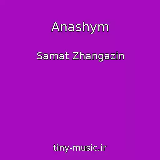کاور آهنگ Anashym از Samat Zhangazin