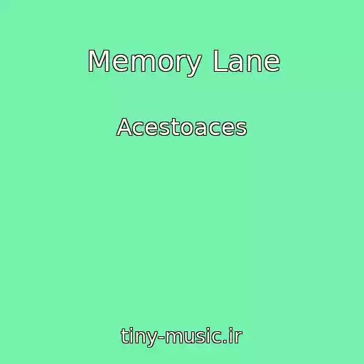 کاور آهنگ Memory Lane از Acestoaces