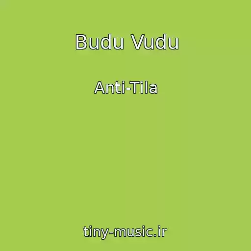 کاور آهنگ Budu Vudu از Anti-Tіla