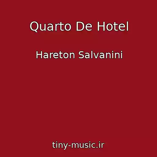 کاور آهنگ Quarto De Hotel از Hareton Salvanini