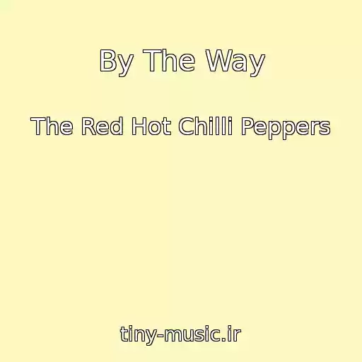 کاور آهنگ By The Way از The Red Hot Chilli Peppers