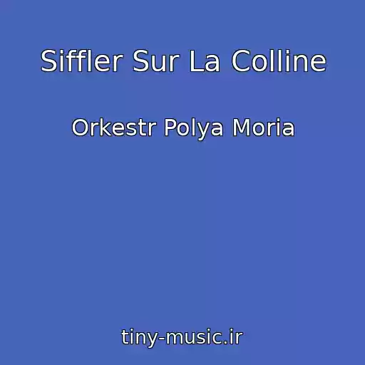 کاور آهنگ Siffler Sur La Colline از Orkestr Polya Moria