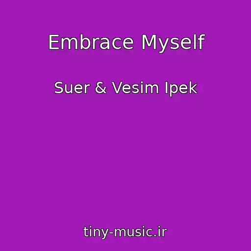 کاور آهنگ Embrace Myself از Suer & Vesim Ipek