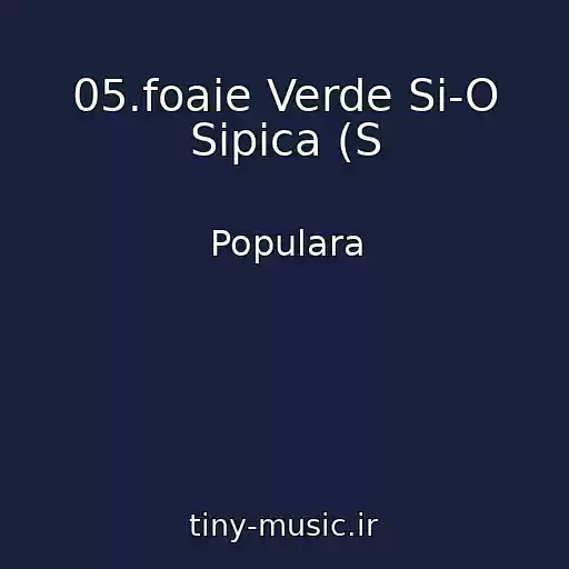 کاور آهنگ 05.foaie Verde Si-O Sipica (S از Populara