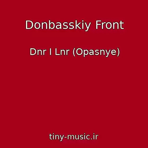 کاور آهنگ Donbasskiy Front از Dnr I Lnr (Opasnye)