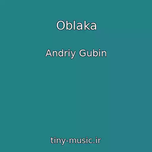 کاور آهنگ Oblaka از Andrіy Gubіn