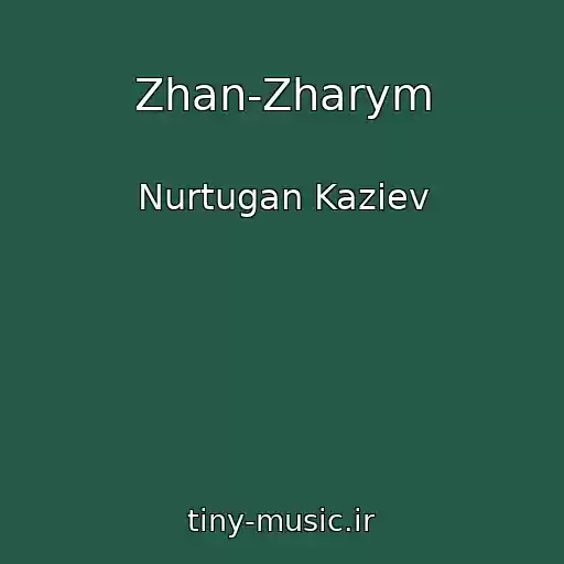 کاور آهنگ Zhan-Zharym از Nurtugan Kaziev