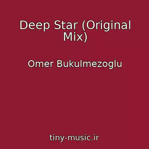 کاور آهنگ Deep Star (Original Mix) از Omer Bukulmezoglu