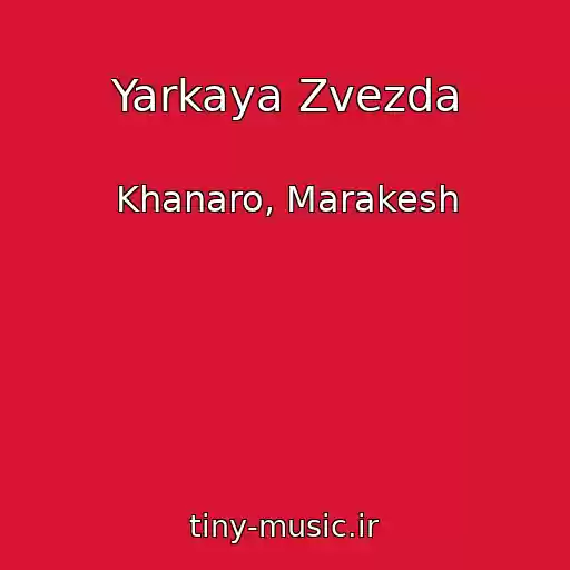 کاور آهنگ Yarkaya Zvezda از Khanaro, Marakesh