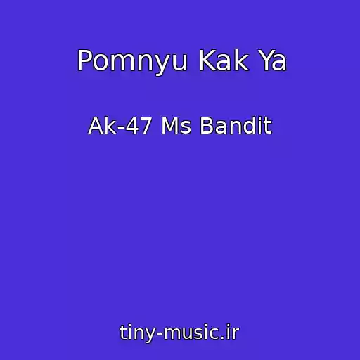 کاور آهنگ Pomnyu Kak Ya از Ak-47 Ms Bandit
