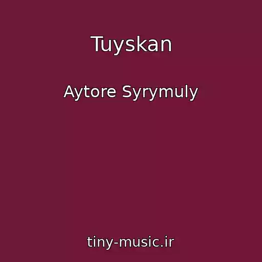 کاور آهنگ Tuyskan از Aytore Syrymuly