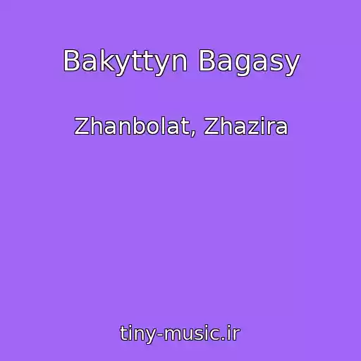 کاور آهنگ Bakyttyn Bagasy از Zhanbolat, Zhazira