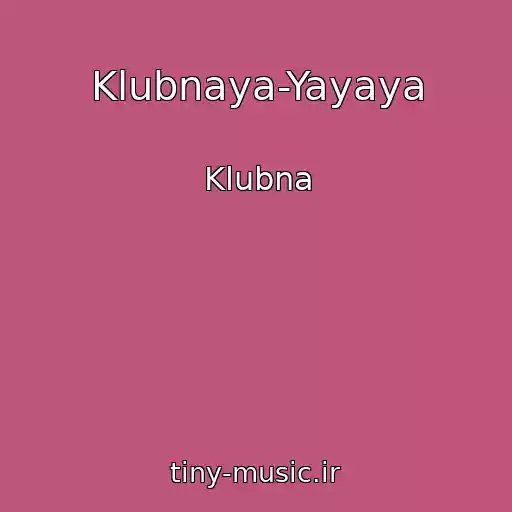 کاور آهنگ Klubnaya-Yayaya از Klubna