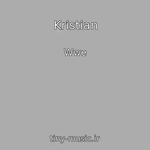 کاور آهنگ Kristian از Wwe