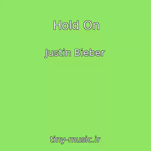 کاور آهنگ Hold On از Justin Bieber
