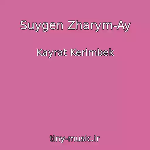 کاور آهنگ Suygen Zharym-Ay از Kayrat Kerimbek