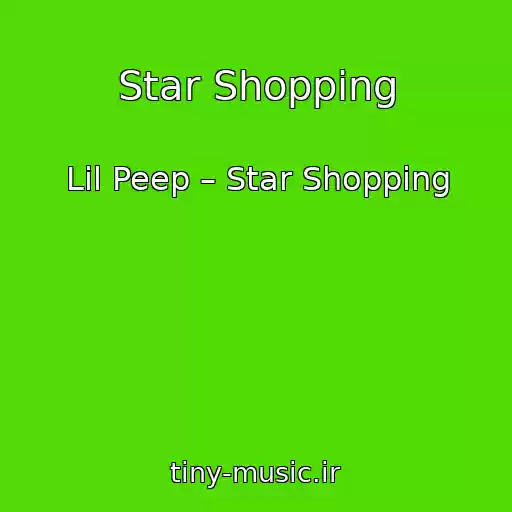 کاور آهنگ Star Shopping از Lil Peep – Star Shopping