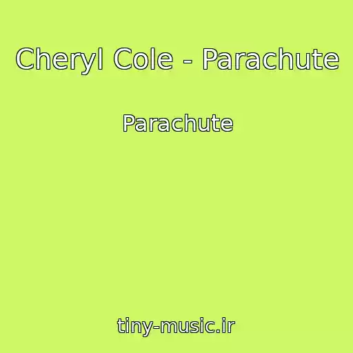 کاور آهنگ Cheryl Cole - Parachute از Parachute