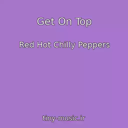 کاور آهنگ Get On Top از Red Hot Chilly Peppers