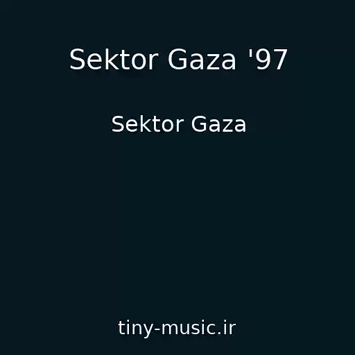 کاور آهنگ Sektor Gaza '97 از Sektor Gaza