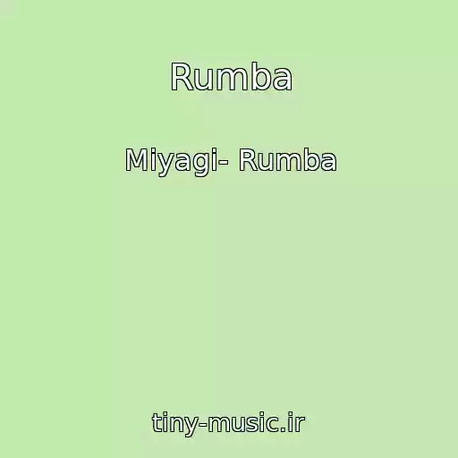 کاور آهنگ Rumba از Miyagi- Rumba