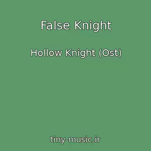کاور آهنگ False Knight از Hollow Knight (Ost)