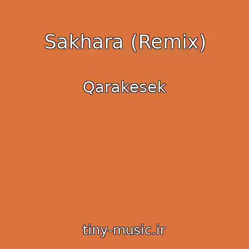 کاور آهنگ Sakhara (Remix) از Qarakesek
