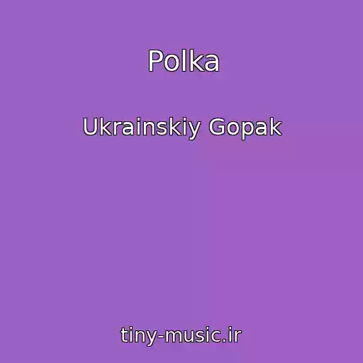 کاور آهنگ Polka از Ukrainskiy Gopak